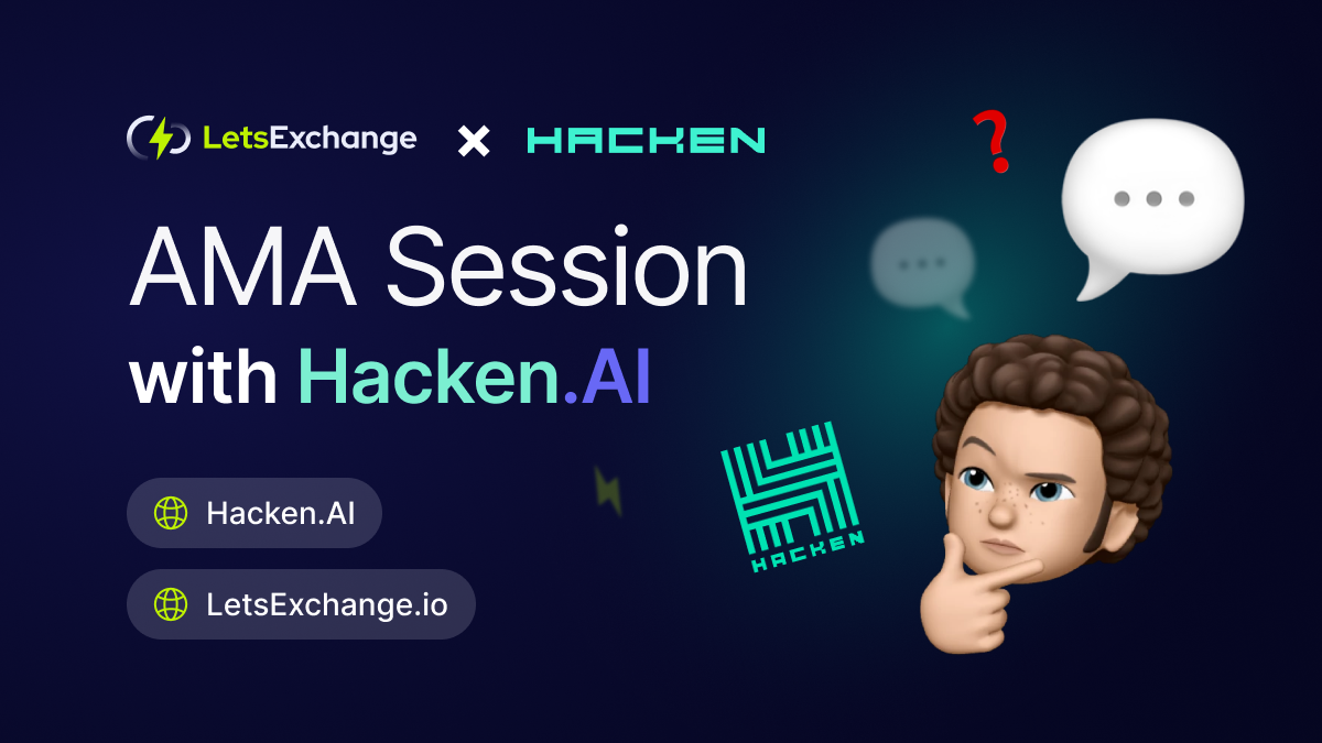 AMA Session with LetsExchange and the Hacken.AI (HAI) Team | LetsExchange