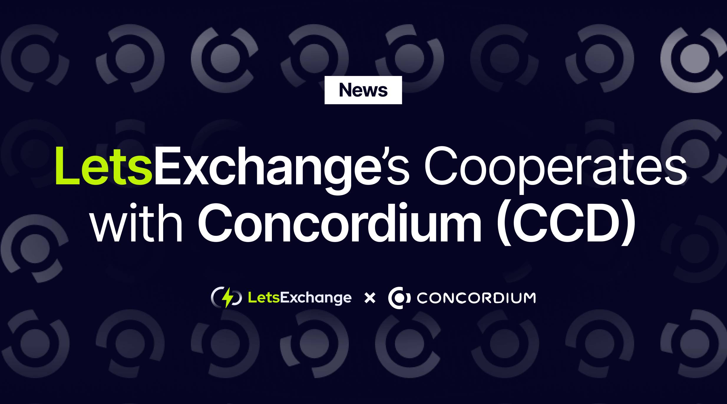 LetsExchange Lists the CCD Coin and Initiates Cooperation with Concordium | LetsExchange