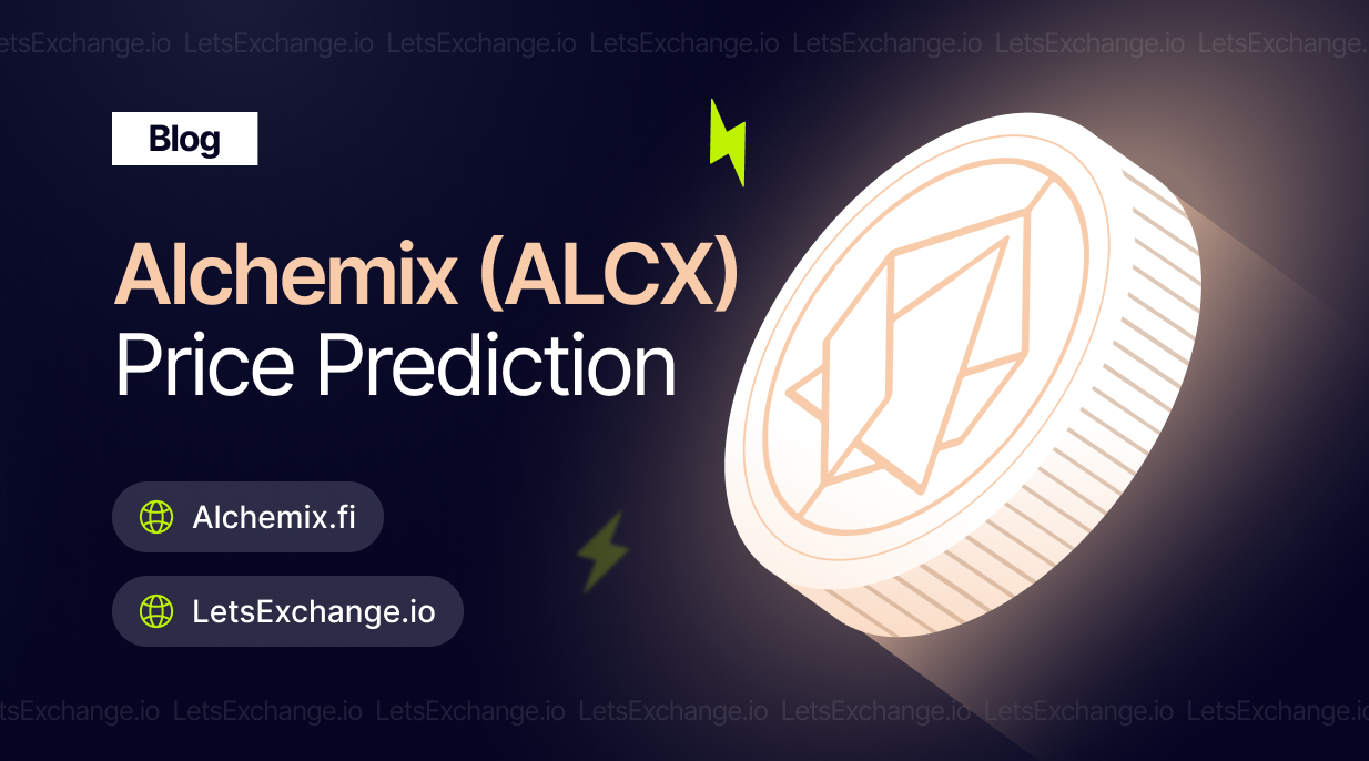 Alchemix (ALCX) Price Prediction | LetsExchange