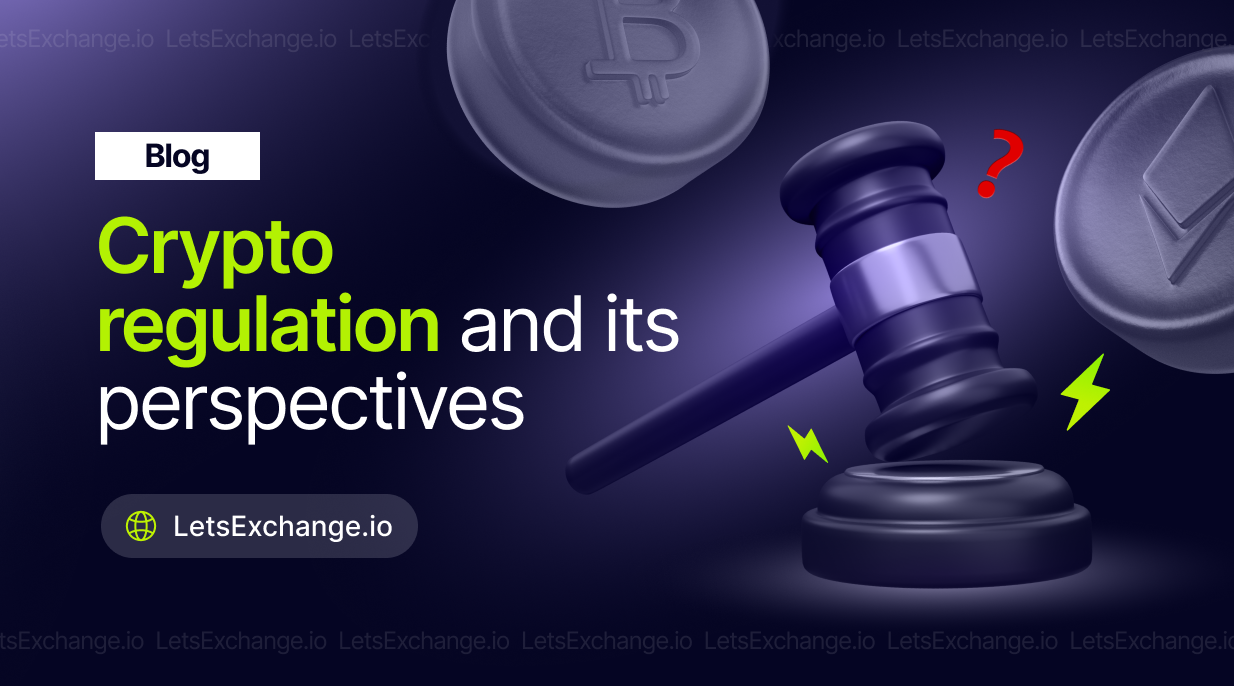 The Future Global Regulation of Crypto Assets and Its Impact on the Financial System | LetsExchange blog