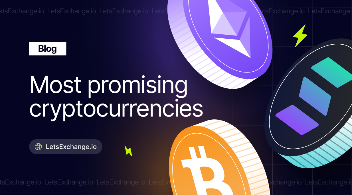 The Most Promising Cryptocurrencies of 2024 | LetsExchange