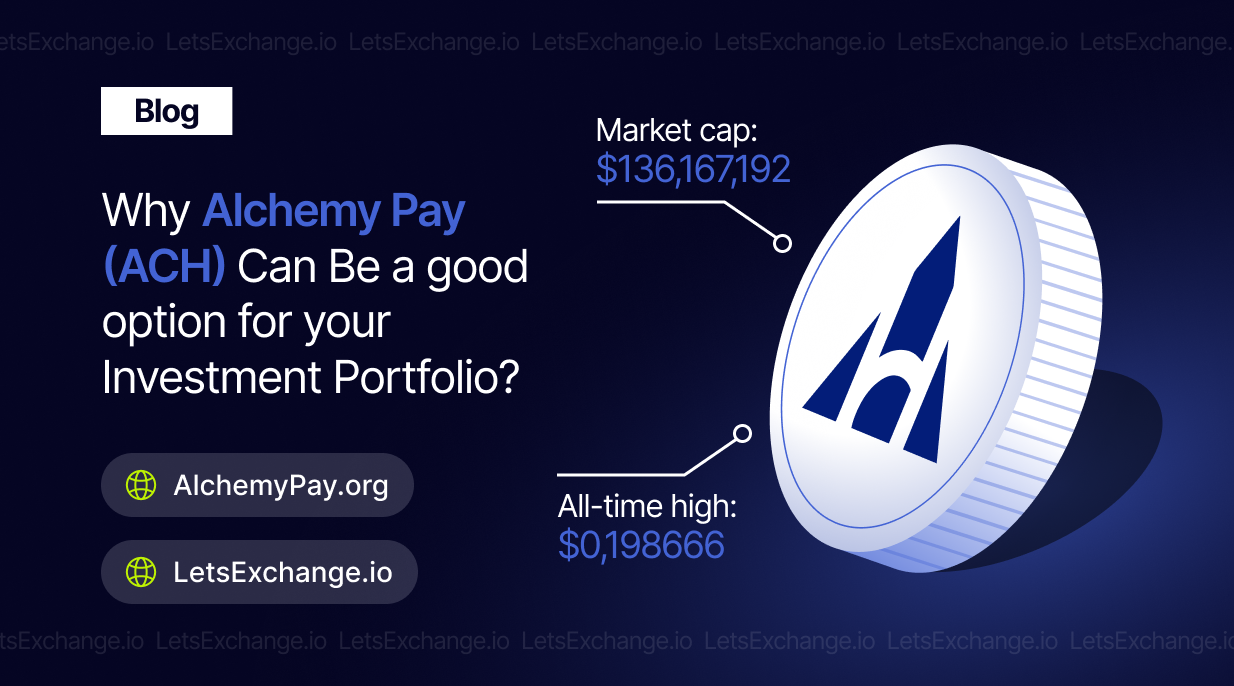 ACH, Alchemy Pay - is it a good investment? | LetsExchange blog