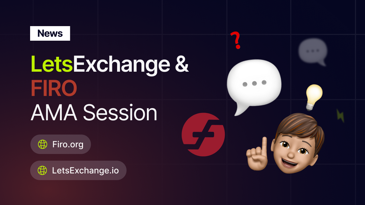 AMA Session with LetsExchange and the Firo Team | LetsExchange