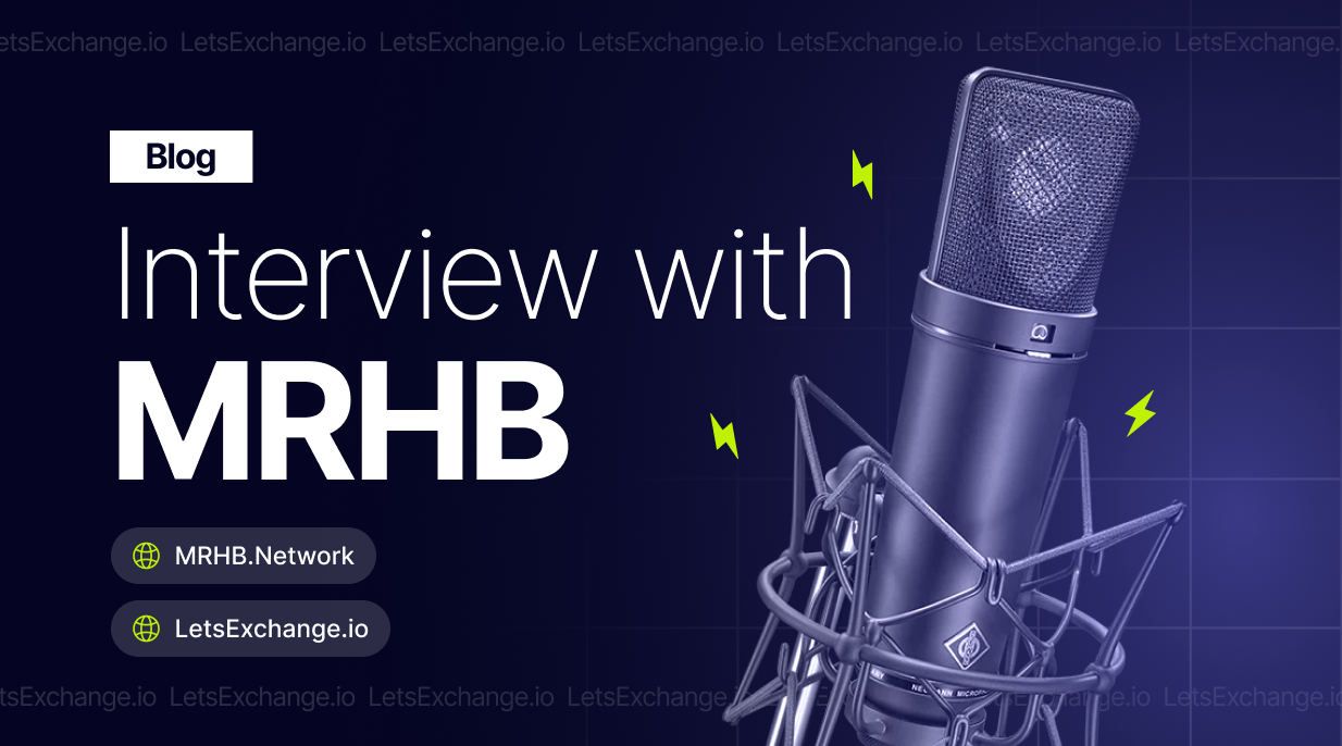 Interview With the MRHB Team | LetsExchange Blog