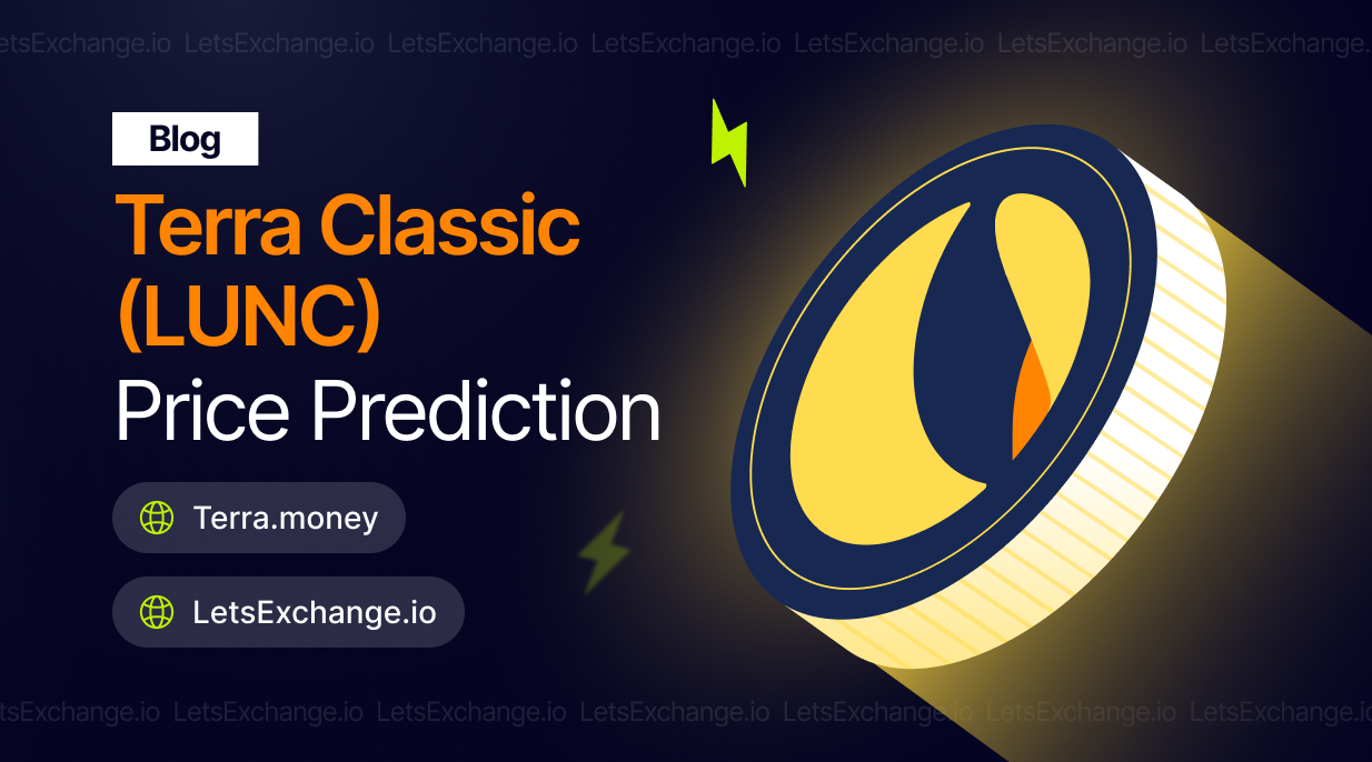 Terra Luna Classic Price Prediction 2026, 2027-2030 | LetsExchange