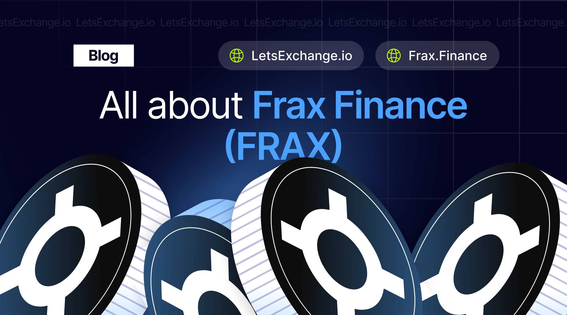 All about FRAX Finance: Type of blockchain, how to buy and where to store, FRAX price prediction | LetsExchange