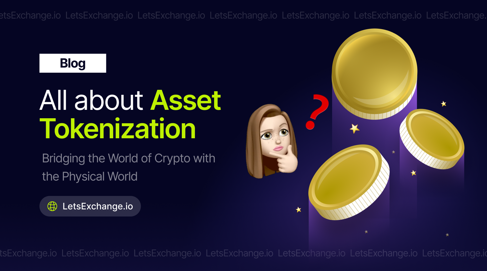 All about asset tokenization | LetsExchange blog