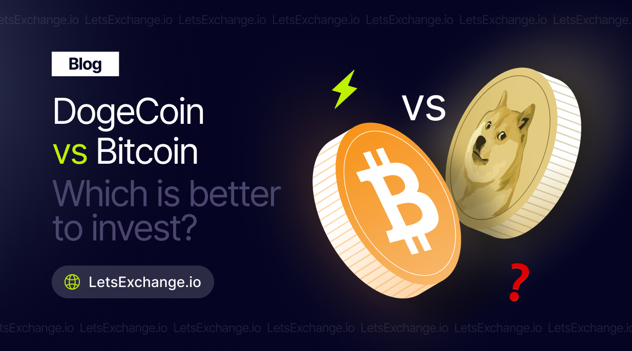 Dogecoin (DOGE) vs Bitcoin (BTC): Which Is Better to Invest in 2026? | LetsExchange.io