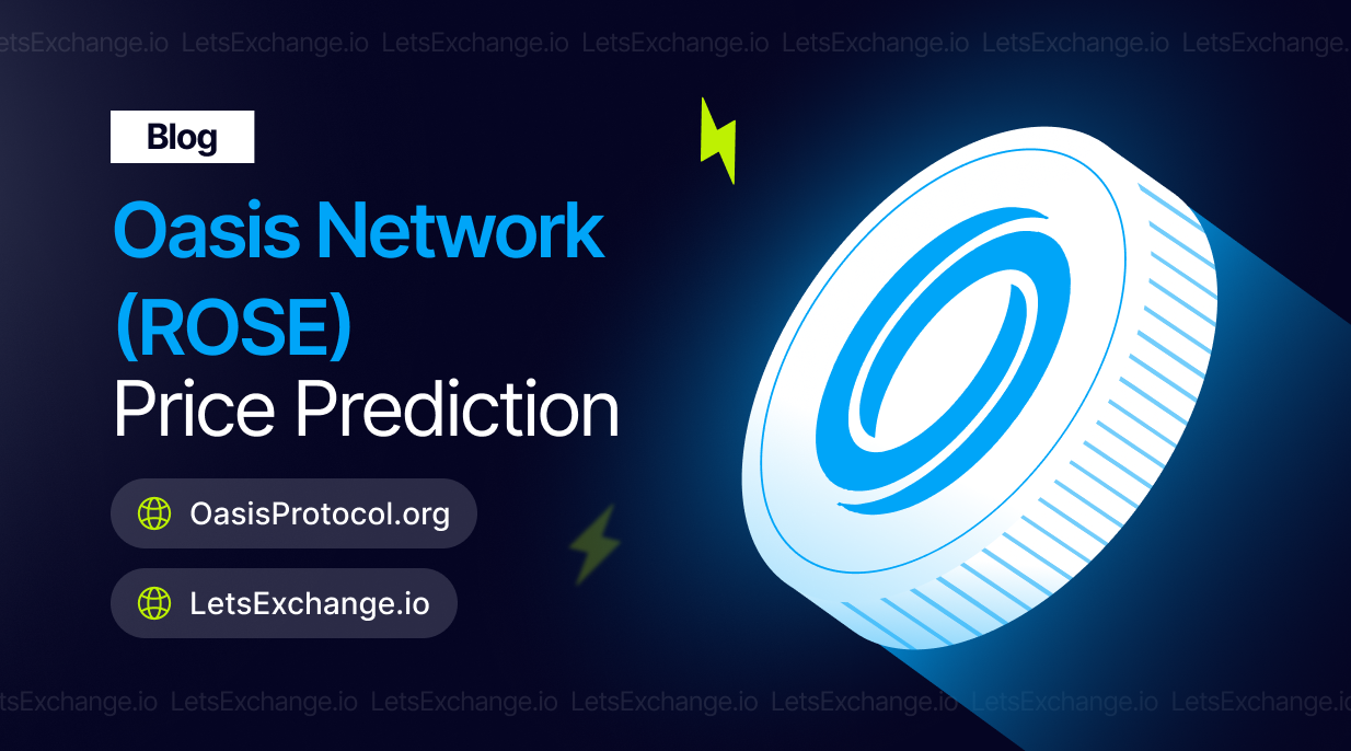 Oasis Network (ROSE) Price Prediction | LetsExchange