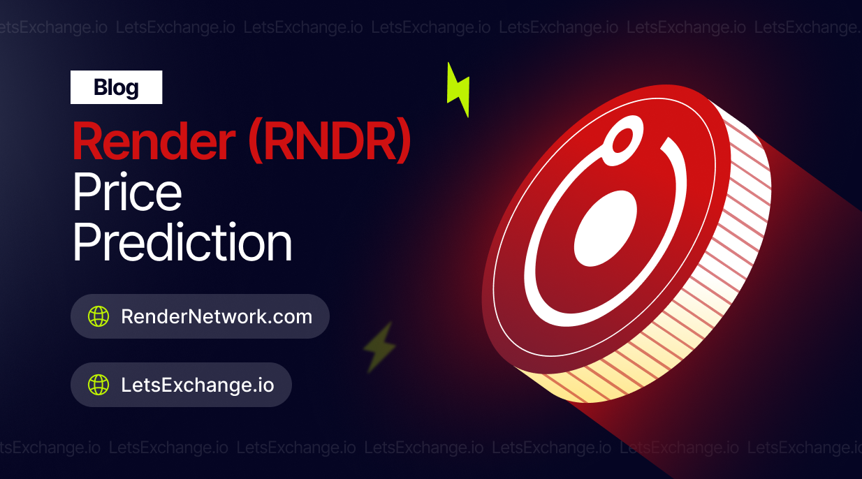 Render (RNDR) Price Prediction 2026-2030 | Letsexchange