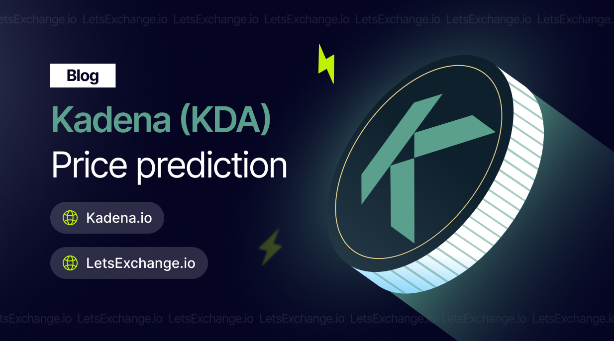 Kadena Coin Price Prediction 2026 - 2030 | LetsExchange