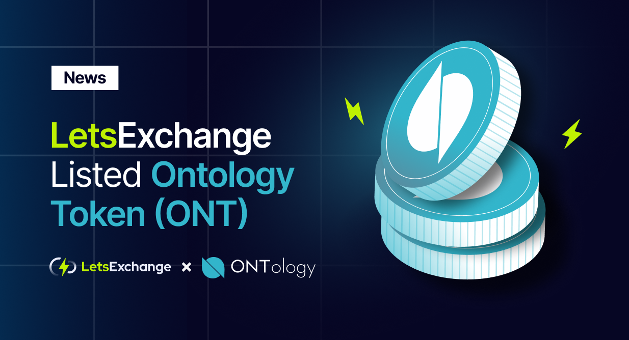 LetsExchange Has Listed the Ontology (ONT) Token | LetsExchange