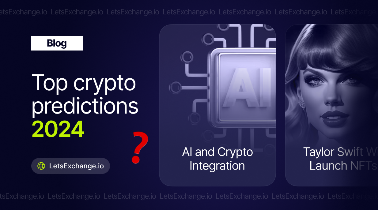 The Top Crypto Predictions for 2024 | LetsExchange