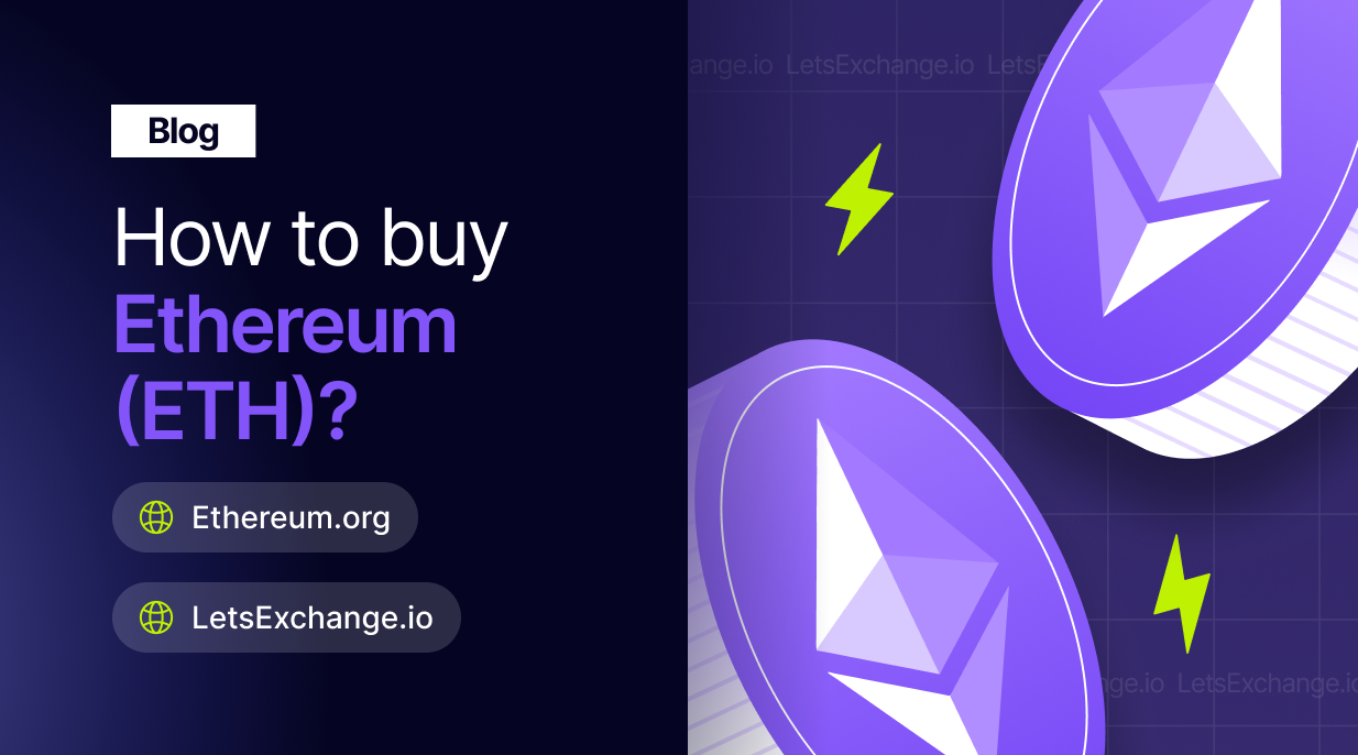 How to buy Ethereum (ETH) | LetsExchange blog