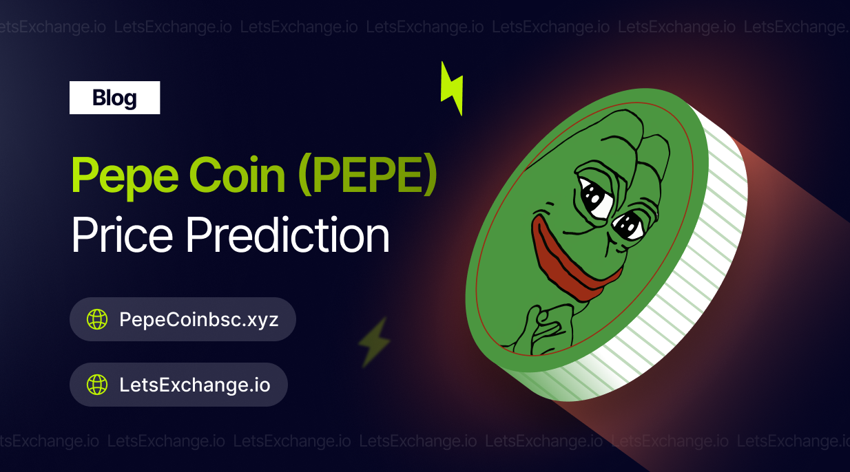 PEPE Coin Price Prediction 2026-2030 | LetsExchange