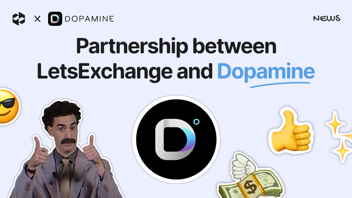 A partnership between LetsExchange and Dopamine | LetsExchange