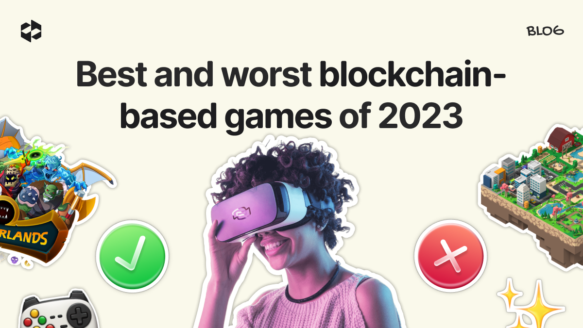 The best and the worst blockchain-based games of 2023 and their tokens | LetsExchange blog
