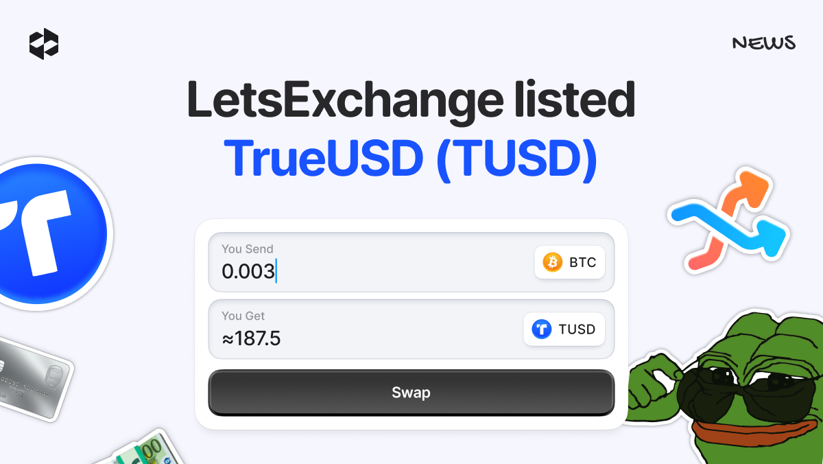LetsExchange has listed TUSD | LetsExchange