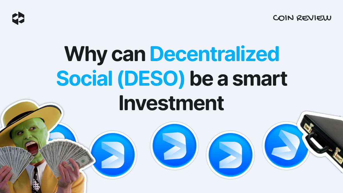 Is DESO worth considering as a compelling long-term investment? | LetsExchange blog