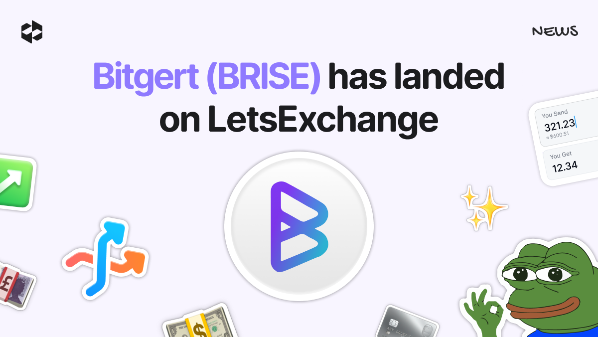 LetsExchange has listed Bitgert (BRISE) for trading | LetsExchange
