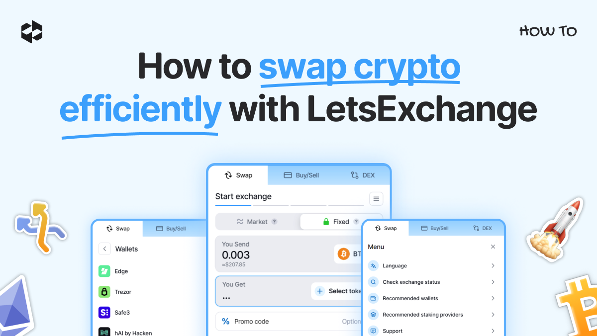 How to Swap Crypto Efficiently with LetsExchange | LetsExchange blog