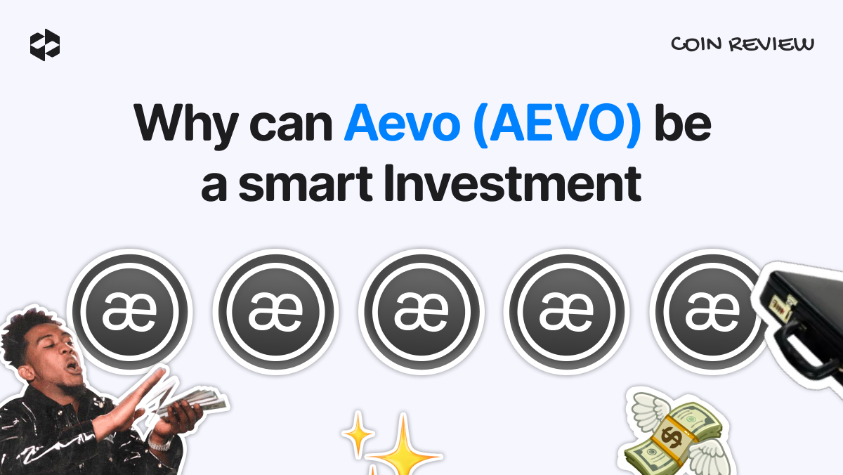 Is AEVO worth considering as a compelling long-term investment? | LetsExchange blog