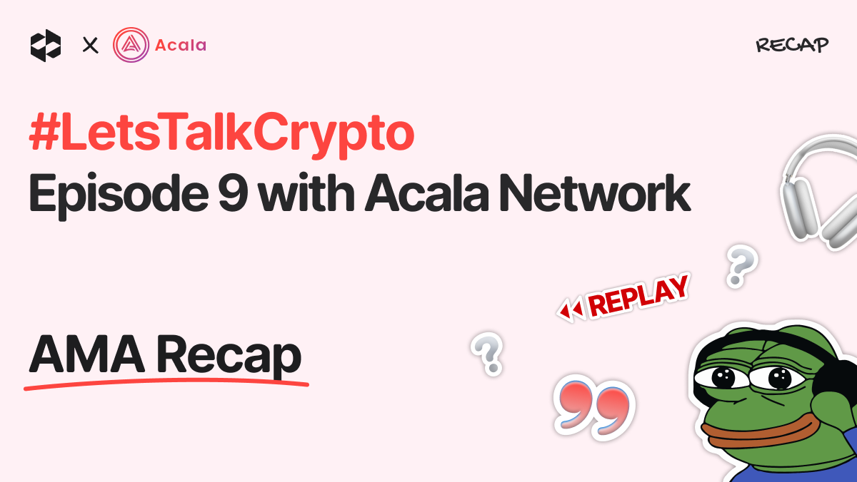 AMA session with the Acala team | LetsExchange