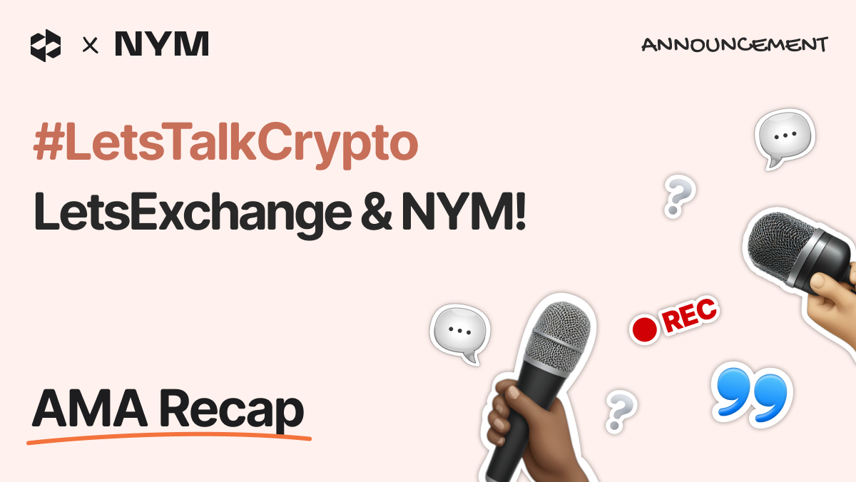 AMA with LetsExchange and NYM | LetsExchange blog