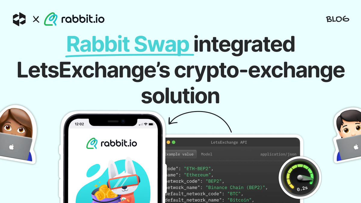 Rabbit Swap has integrated LetsExchange’s crypto exchange functionality via API | LetsExchange