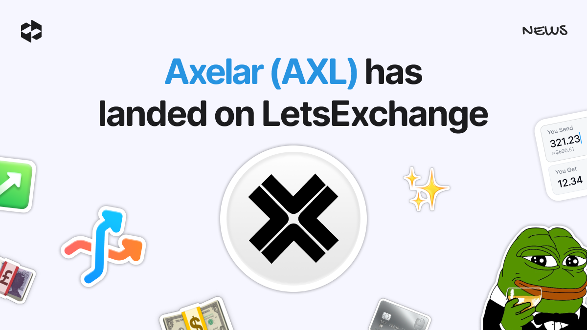 Crypto users can now swap the AXL token on LetsExchange | LetsExchange