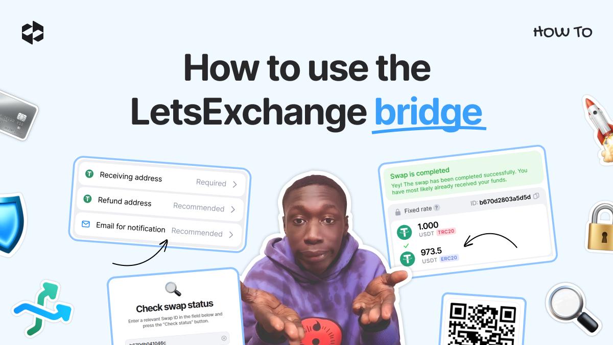 How to use LetsExchange bridge | LetsExchange blog