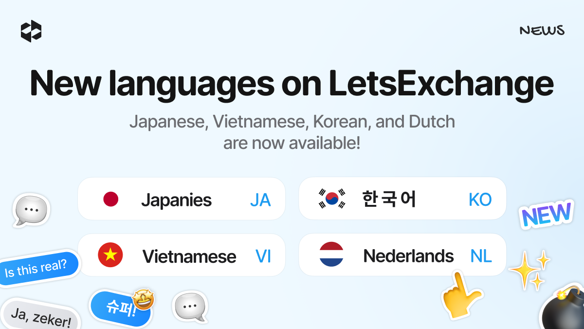 LetsExchange expands global reach and is now available in Japanese, Vietnamese, Korean, and Dutch | LetsExchange