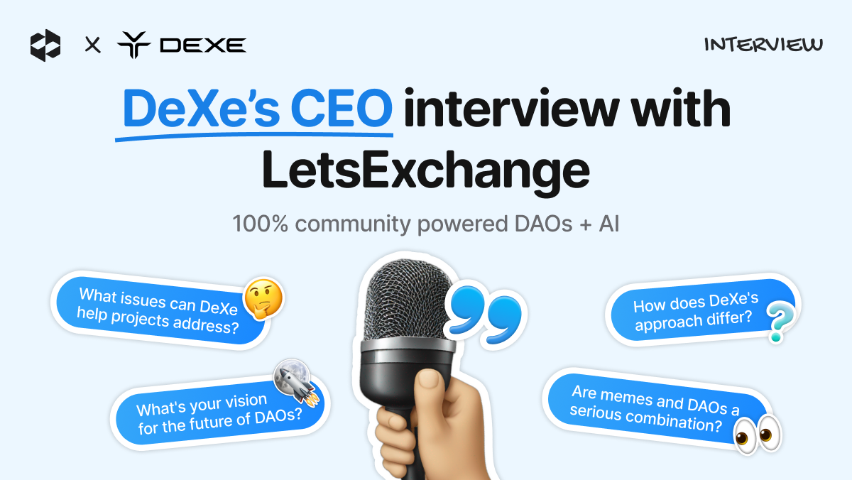 Interview With the DeXe Protocol team | LetsExchange blog