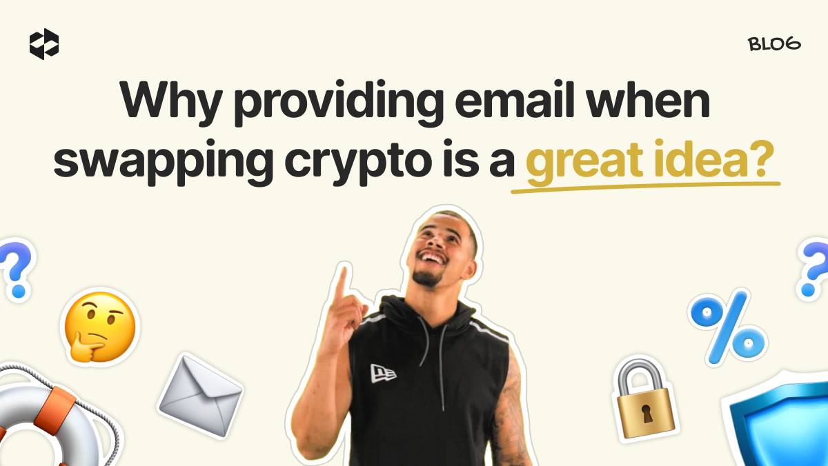 Why is it important to leave your email when swapping crypto | LetsExchange blog