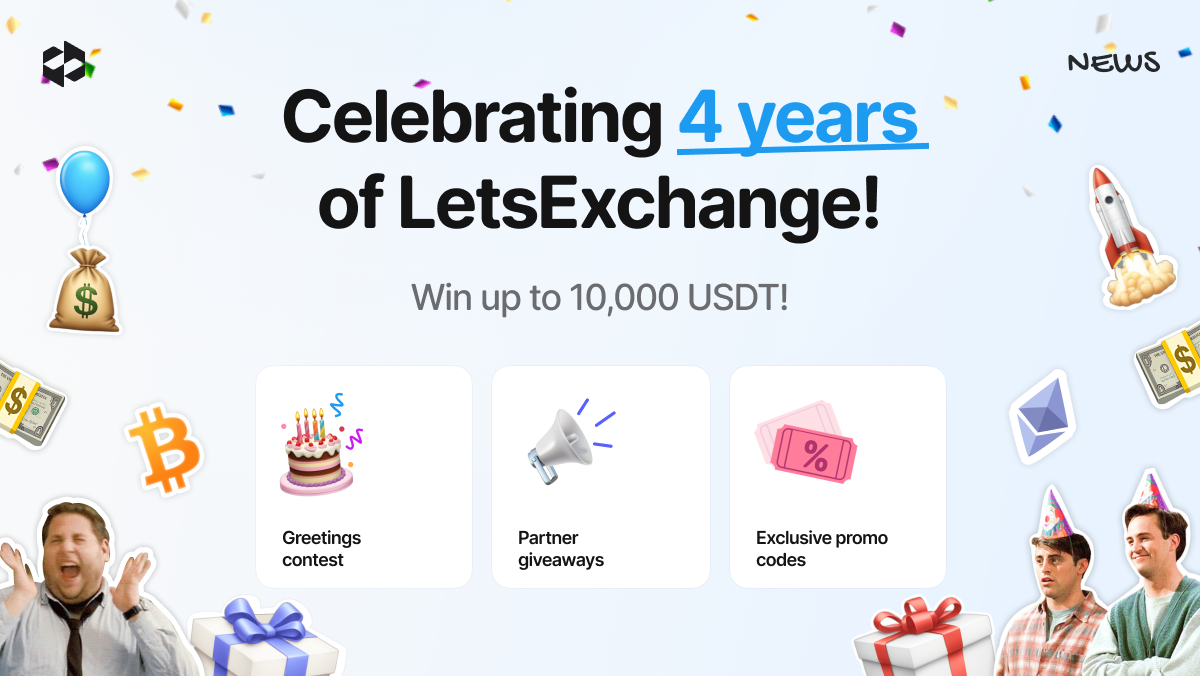 Join the LetsExchange birthday bash: contests, events, and more