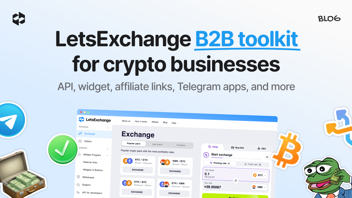 Crypto exchange solutions for businesses, LetsExchange’s B2B toolkit | LetsExchange blog