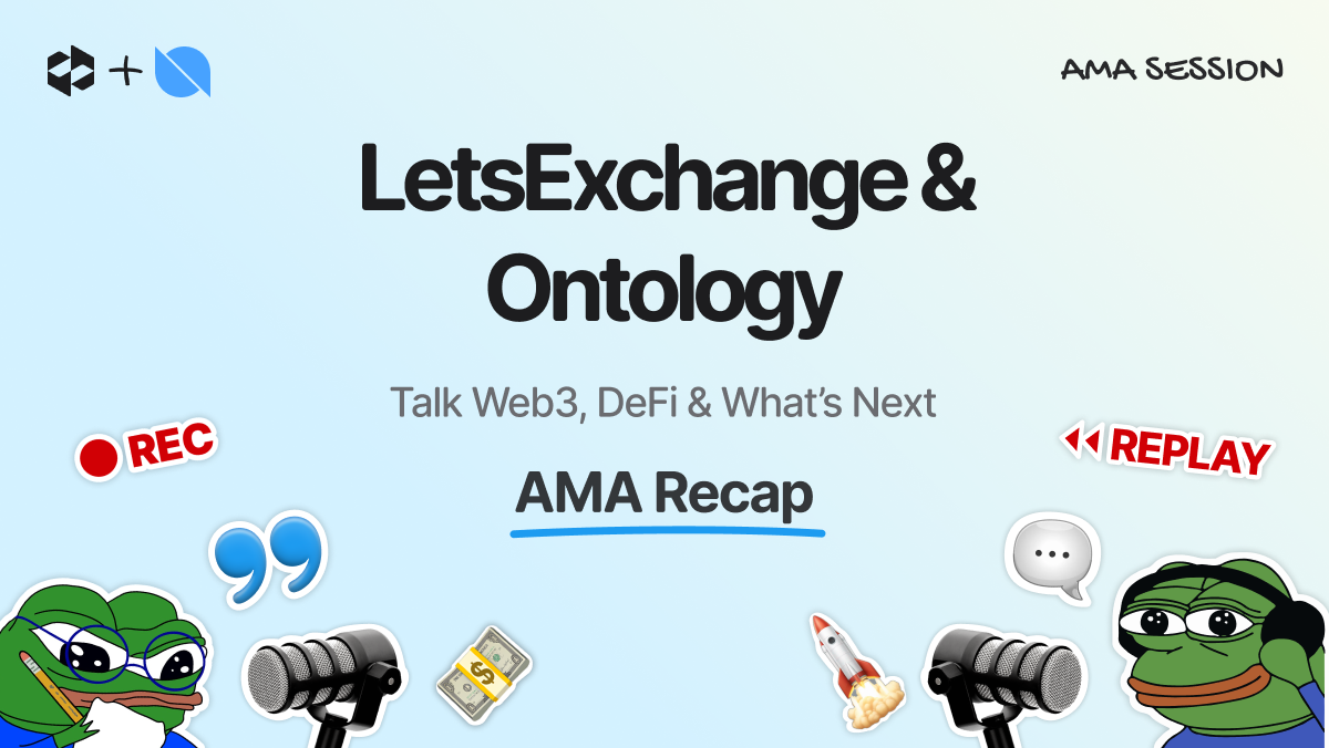 AMA with LetsExchange and Ontology | LetsExchange