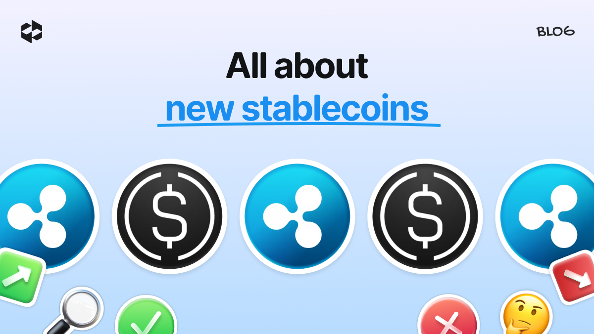 New stablecoins (RLUSD, USDe): Their advantages and disadvantages | LetsExchange