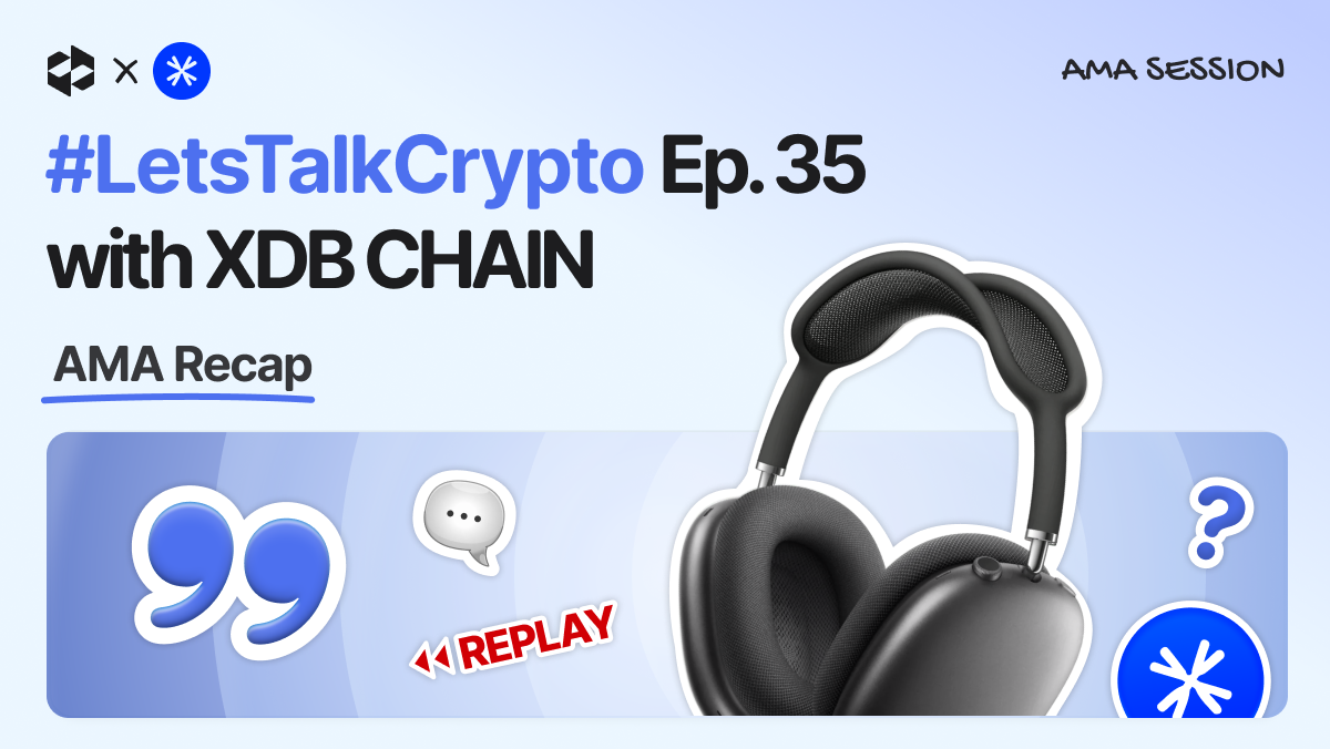 AMA with LetsExchange and XDB CHAIN: Tokenizing trust and loyalty in Web3