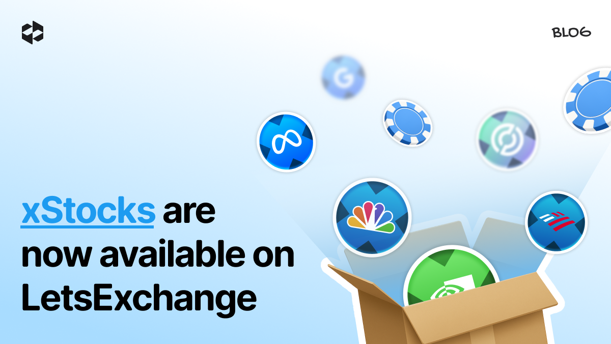 LetsExchange lists over xStocks, bridging traditional equity trading and crypto | LetsExchange