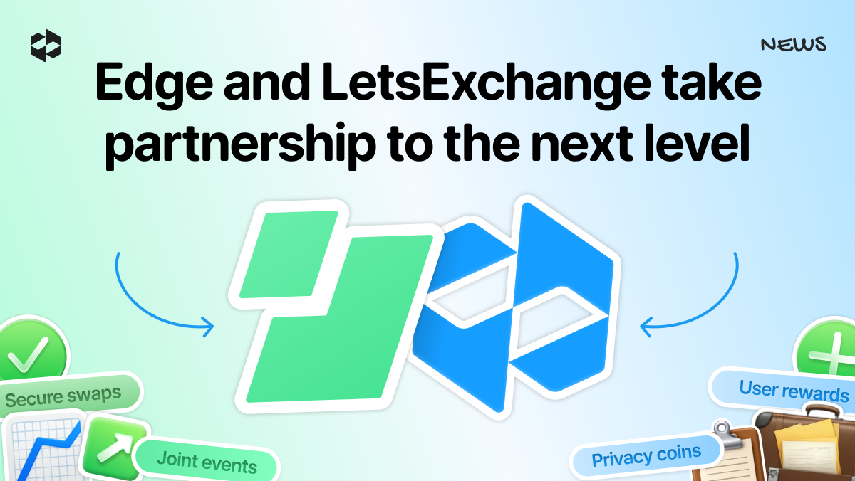 LetsExchange is strengthening its partnership with Edge through several community-focused initiatives.