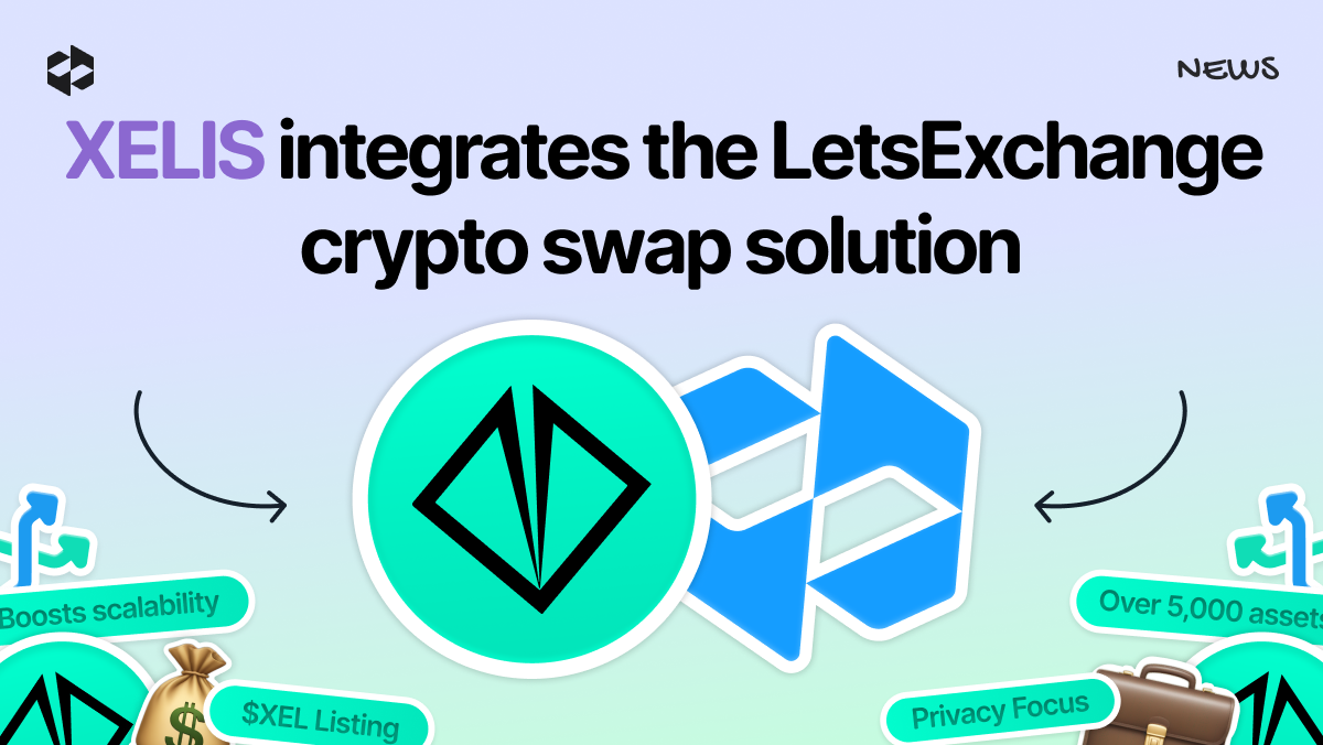 LetsExchange and XELIS partner to expand token accessibility and strengthen ecosystem growth | LetsExchange