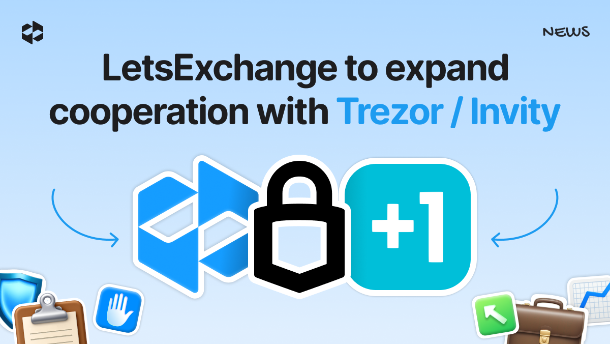 LetsExchange to Expand Cooperation with Trezor/Invity | LetsExchange