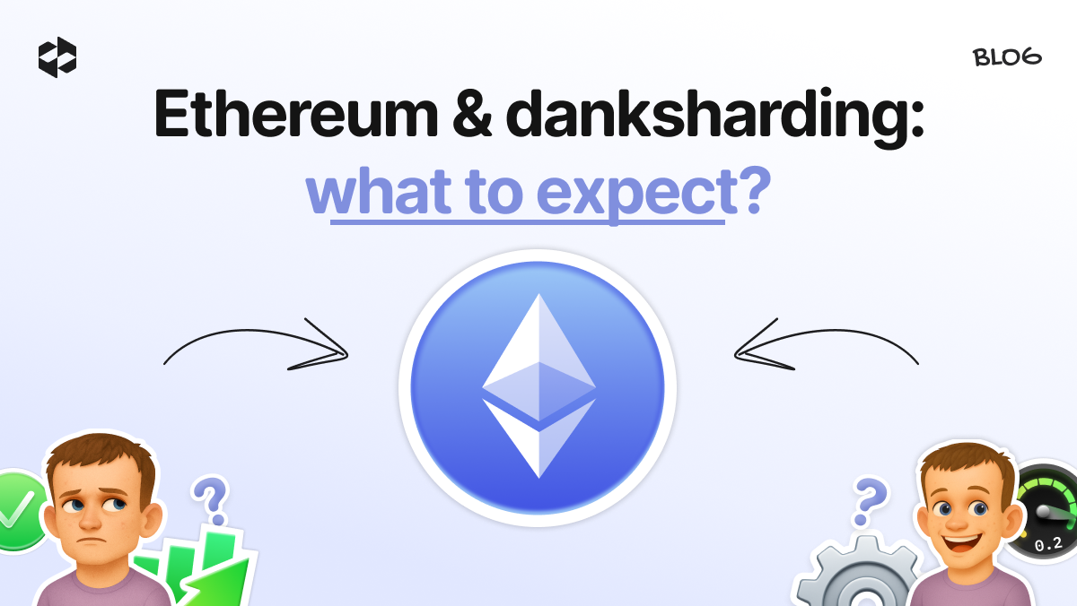 Ethereum after full Danksharding: what changes for users, fees, and layer-2s | LetsExchange blog