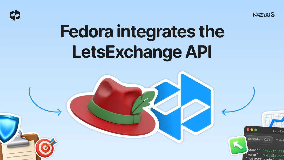 Fedora has integrated the LetsExchange API.